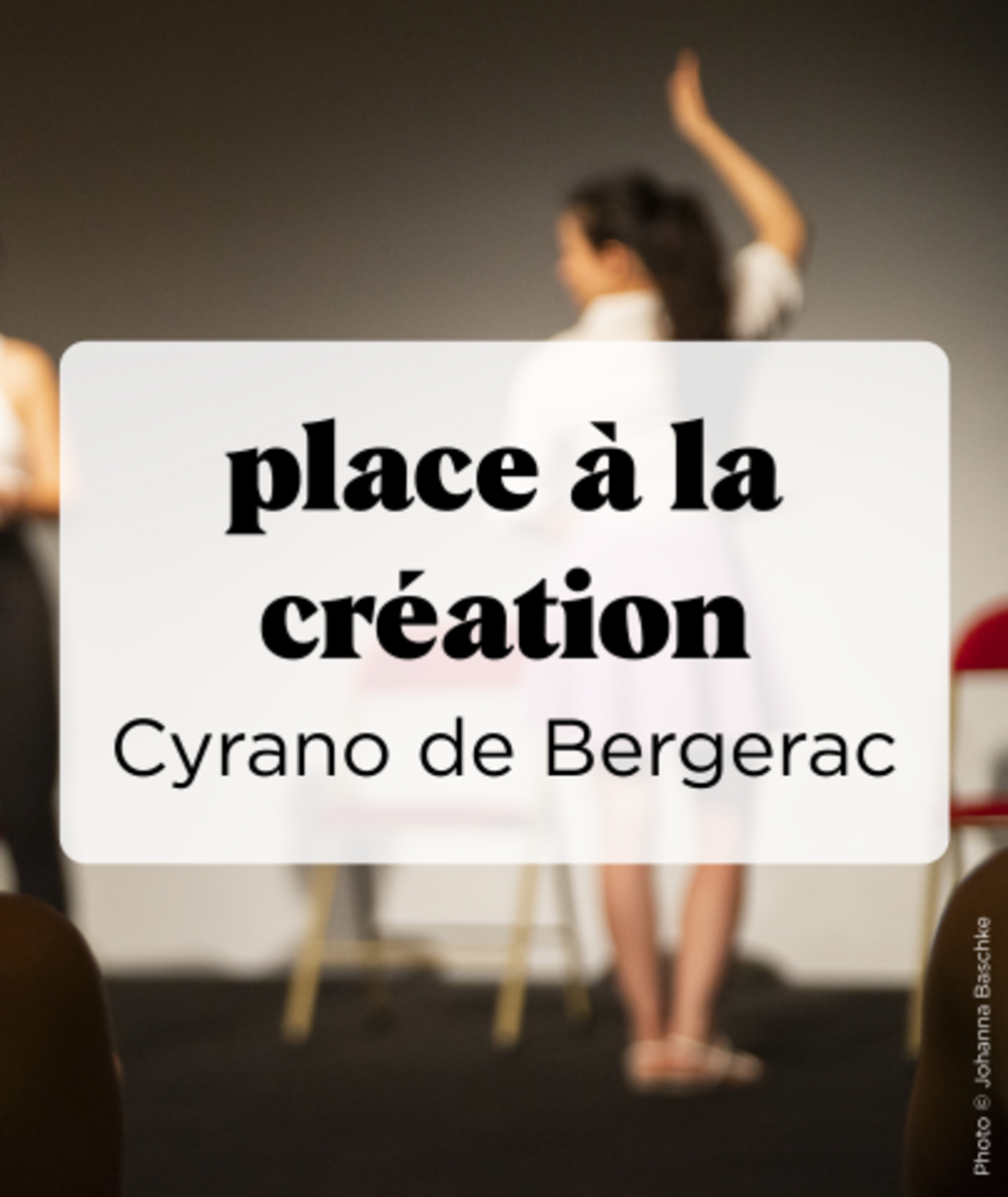Place à la création : Cyrano de Bergerac