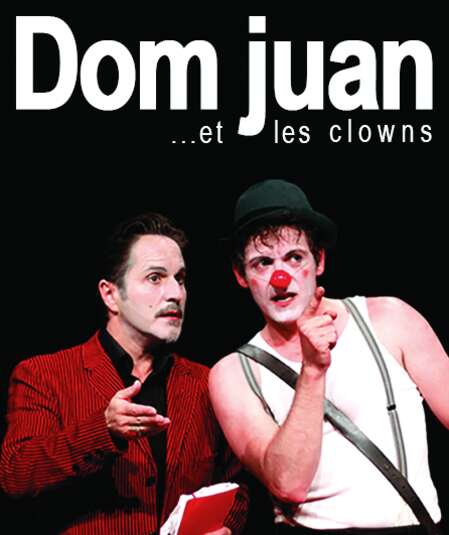 Affiche du spectacle Dom Juan... et les clowns