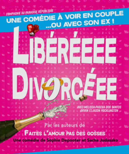 Affiche du spectacle Libéréeee Divorcéee
