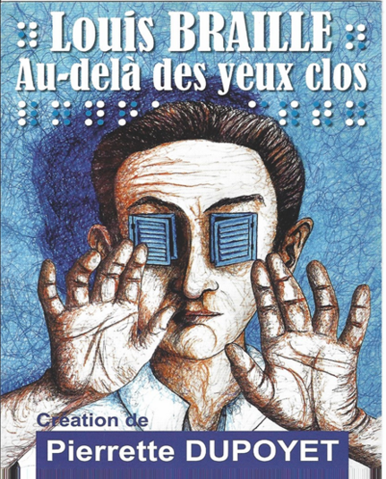 Affiche du spectacle Louis Braille, au-delà des yeux clos