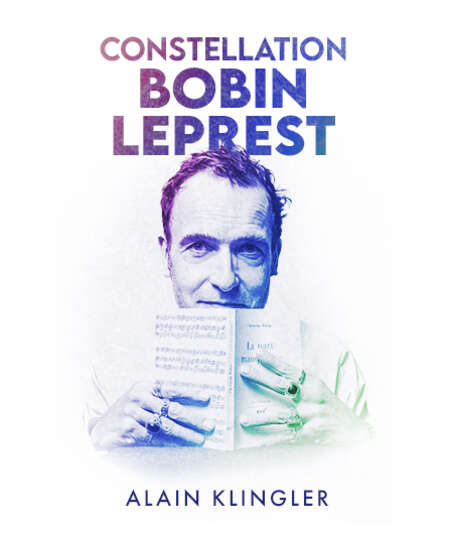 Affiche du spectacle Constellation Bobin Leprest