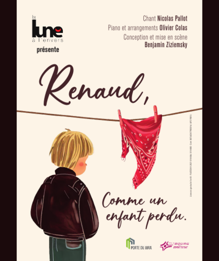 Affiche du spectacle Renaud, comme un enfant perdu