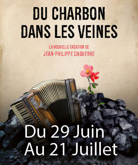Affiche du spectacle Du Charbon dans les veines