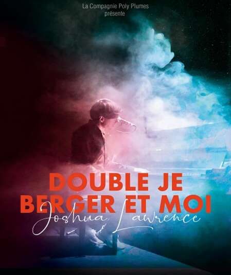 Affiche du spectacle Double Je : Berger et moi