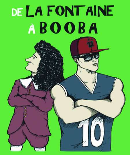 Affiche du spectacle De La Fontaine à Booba