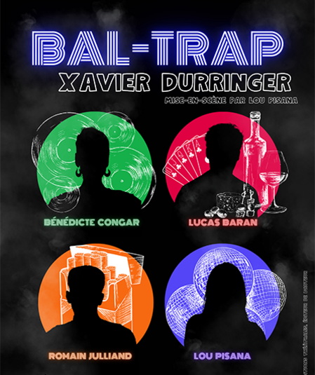 Affiche du spectacle Bal-Trap de Xavier Durringer