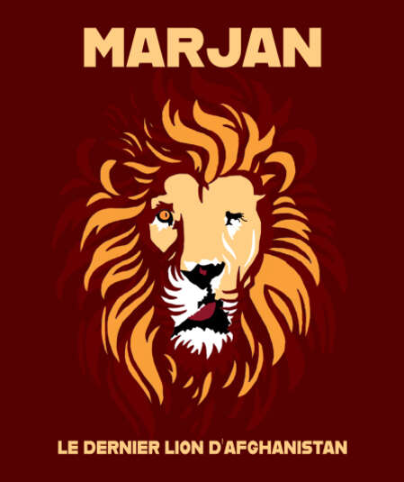 Affiche du spectacle Marjan, le dernier lion d'Afghanistan