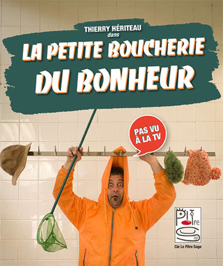 Affiche du spectacle La Petite Boucherie du Bonheur