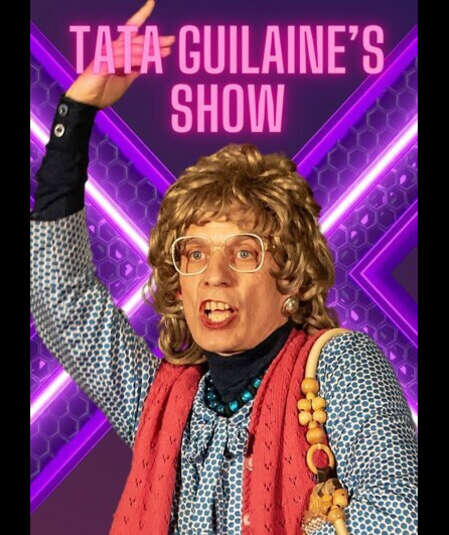 Affiche du spectacle Tata Guilaine's Show