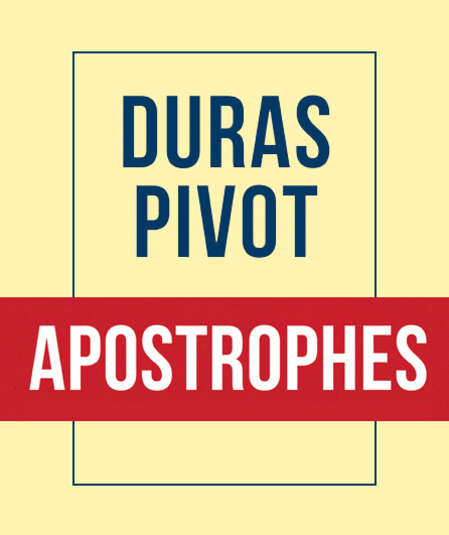 Affiche du spectacle Duras / Pivot . Apostrophes