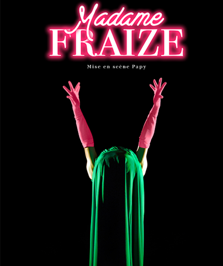 Affiche du spectacle Madame Fraize