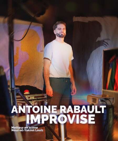 Affiche du spectacle Antoine Rabault Improvise