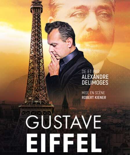 Affiche du spectacle Gustave Eiffel en fer et contre tous