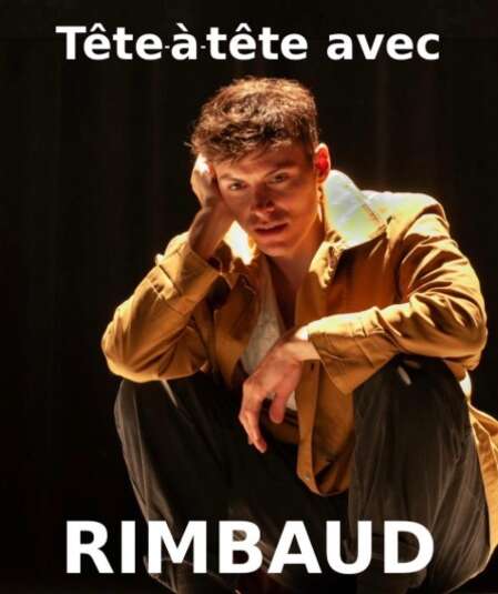 Affiche du spectacle Tête-à-tête avec Rimbaud