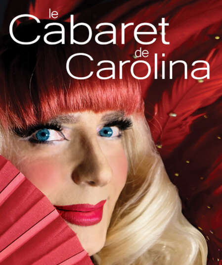 Affiche du spectacle Le Cabaret de Carolina