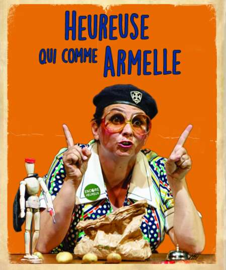 Affiche du spectacle Heureuse qui comme Armelle