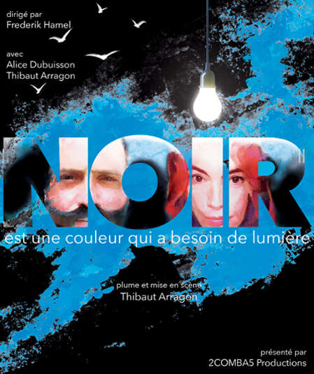 Affiche du spectacle Noir est une couleur qui a besoin de lumière