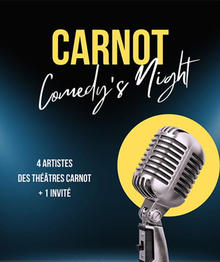 Affiche du spectacle CARNOT Comedy’s Night