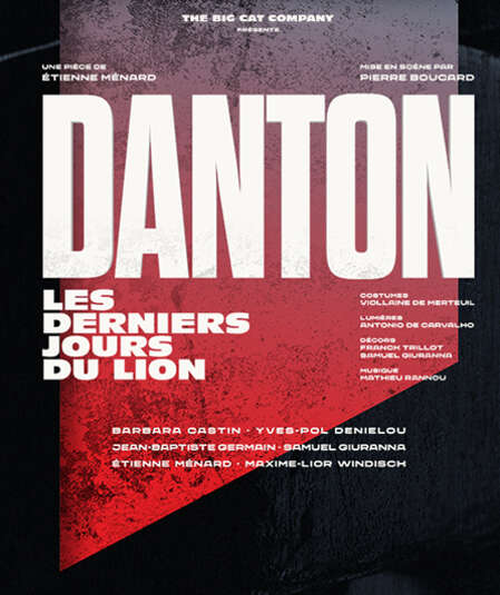 Affiche du spectacle DANTON, les derniers jours du lion