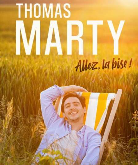 Affiche du spectacle Thomas Marty dans Allez, la bise !