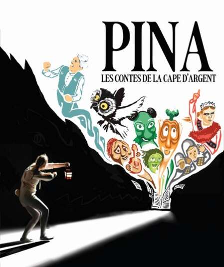 Affiche du spectacle Pina, les contes de La Cape d'Argent